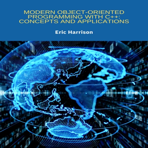 Modern Object-Oriented Programming with C++: Concepts and Applications